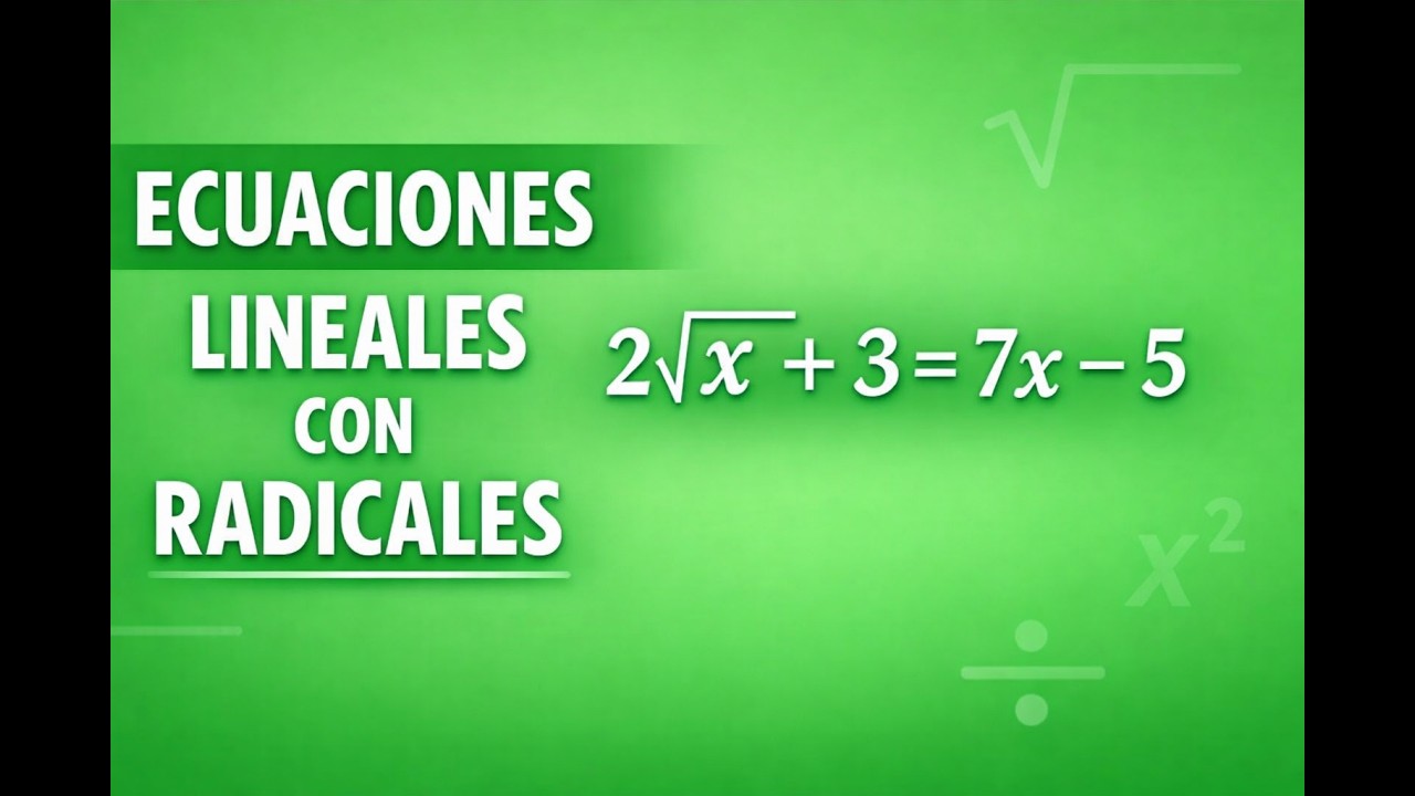 ECUACIÓN LINEAL CON RADICALES
