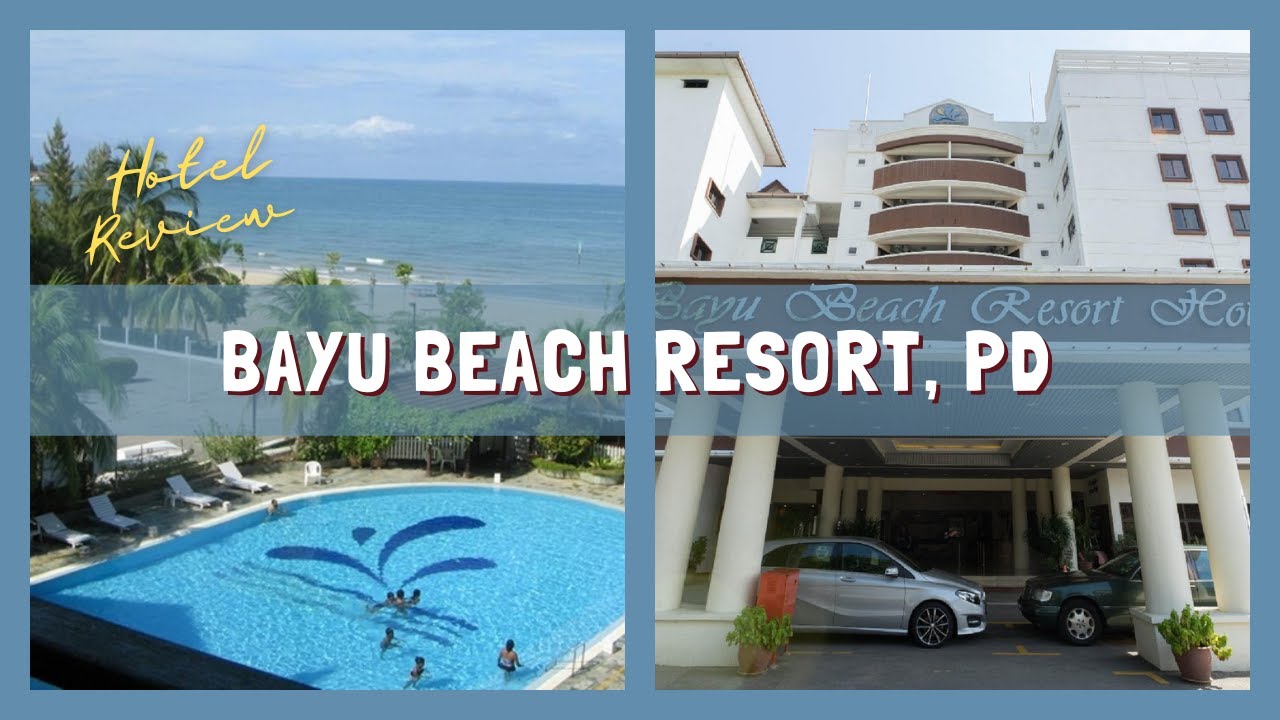 Bayu Beach Resort, Port Dickson - Hotel Review