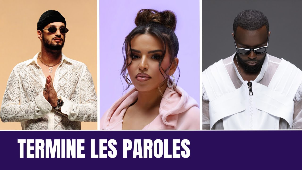 TERMINE LES PAROLES - MUSIQUES POP FRAN&Ccedil;AISE