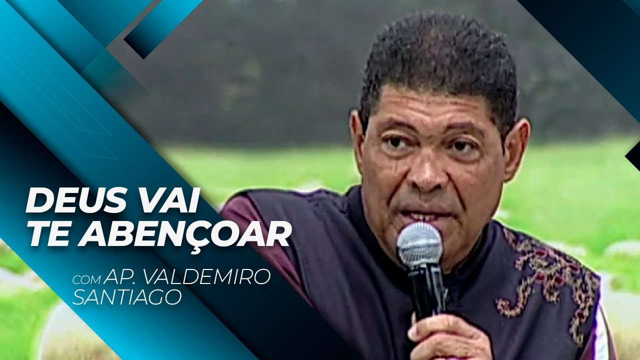 DEUS VAI TE ABENÇOAR // Palavra com AP Valdemiro Santiago 14h // 21.11.2021
