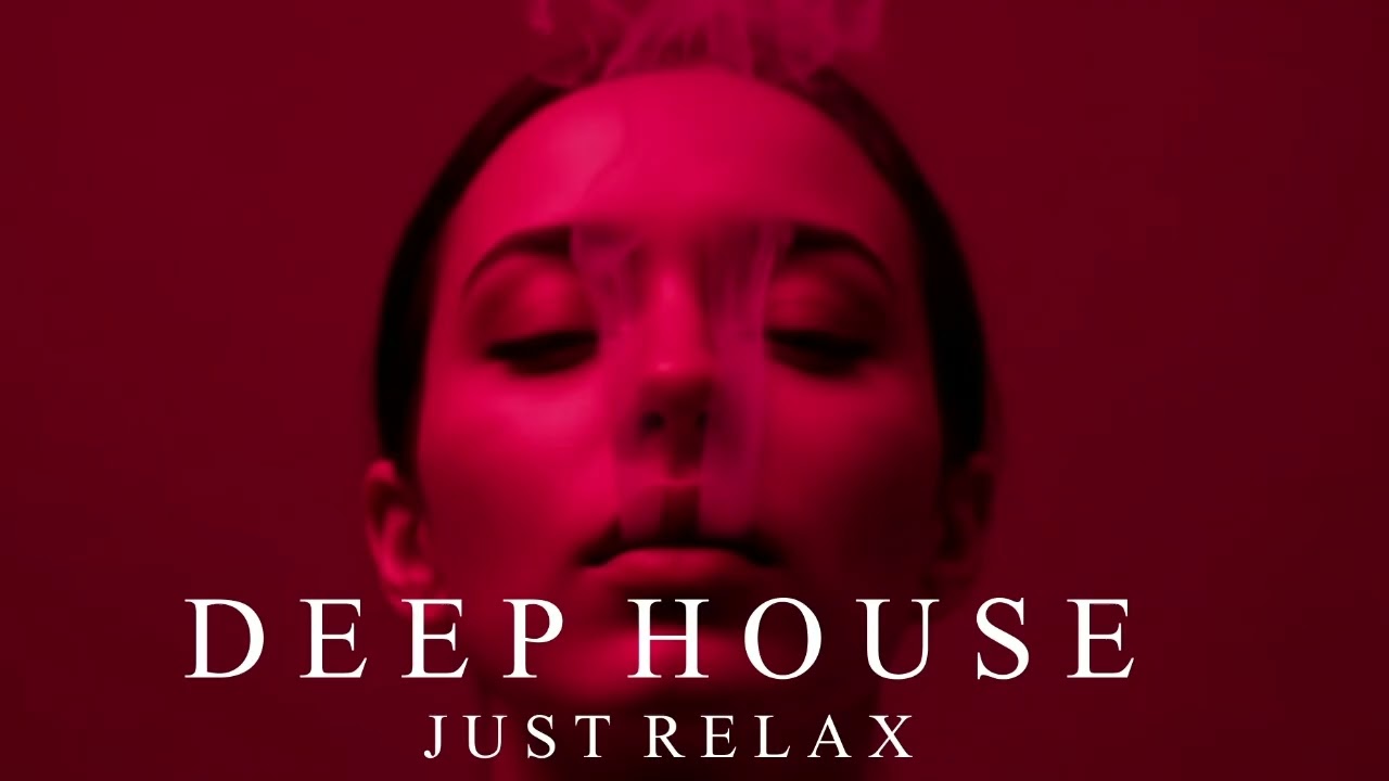 Smoke Mood - Just Relax | Chill House & Deep House Mix 🎧 Chill / Night Relax Mode / Stress Relief