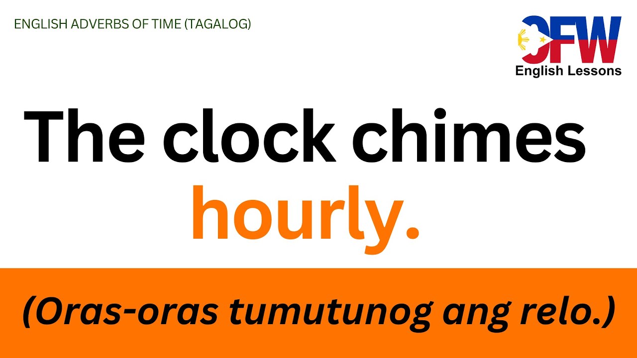 40 English Adverbs of Time Example Sentences with Filipino Translation | OFW English Lessons