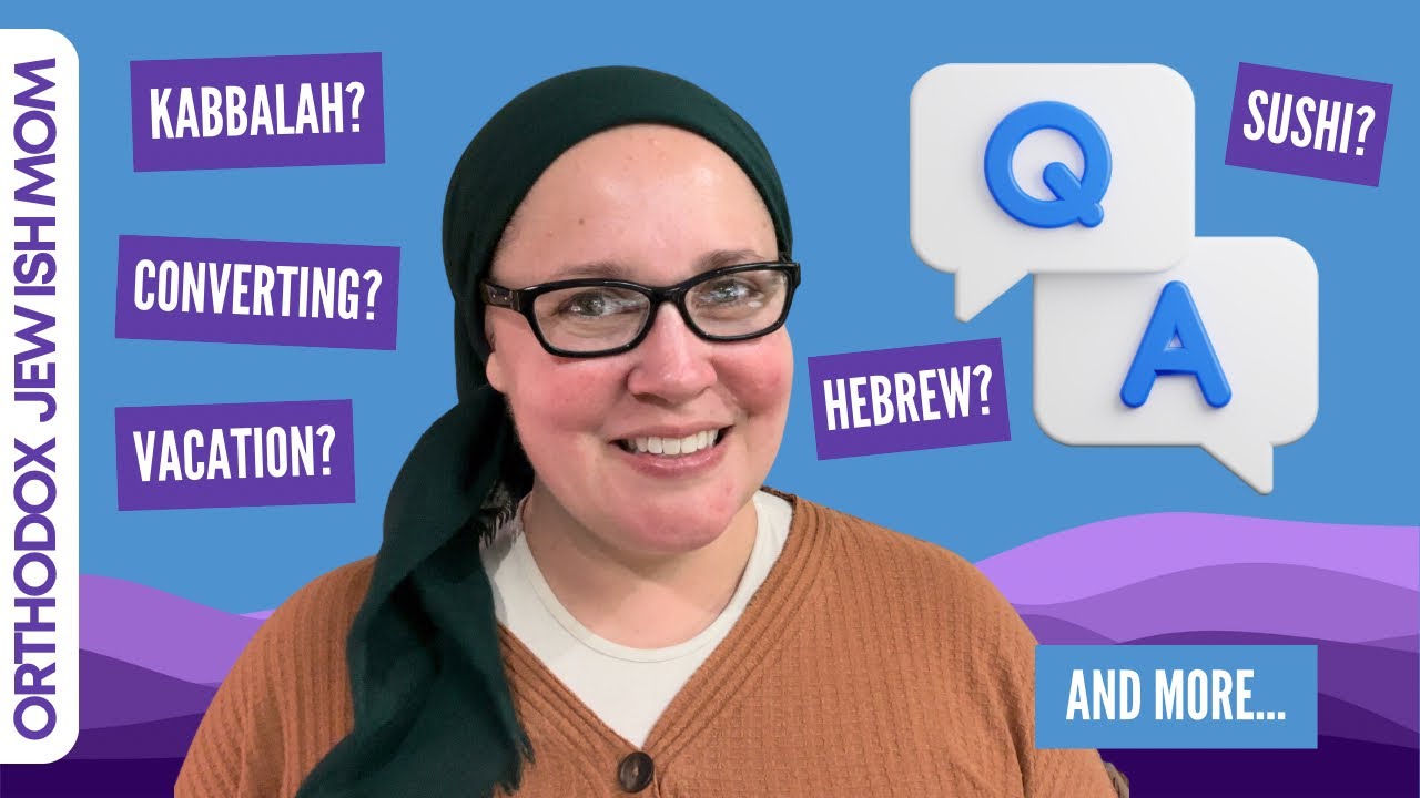 Ортодоксальная еврейская мама отвечает на ваши вопросы | Вопросы и ответы | Еврейская жизнь (Банк...