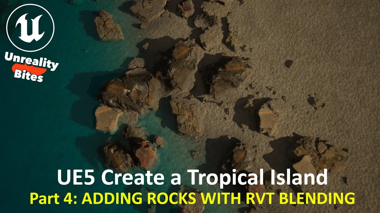 UE5: Create a Tropical Island Part 4 - ADDING ROCKS WITH RVT BLENDING