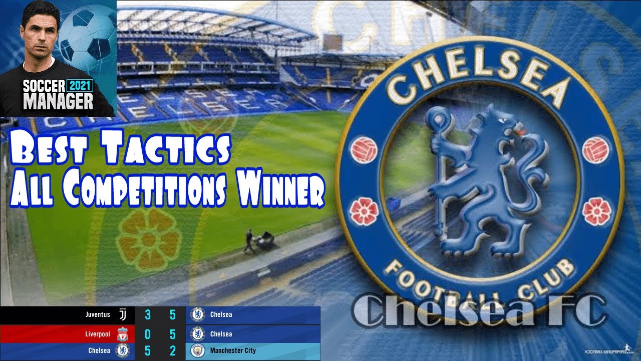 SM21 BEST TACTICS FOR CHELSEA FC.