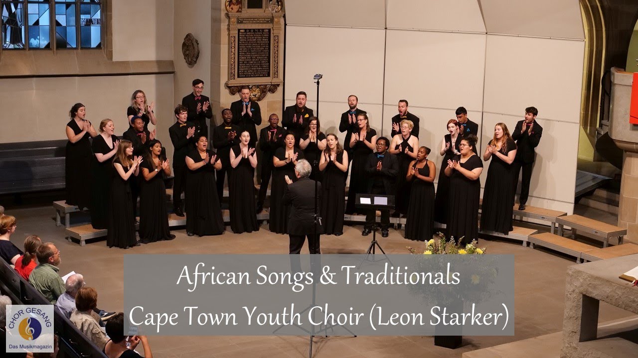 African Songs & Traditionals | Cape Town Youth Choir (Leon Starker)