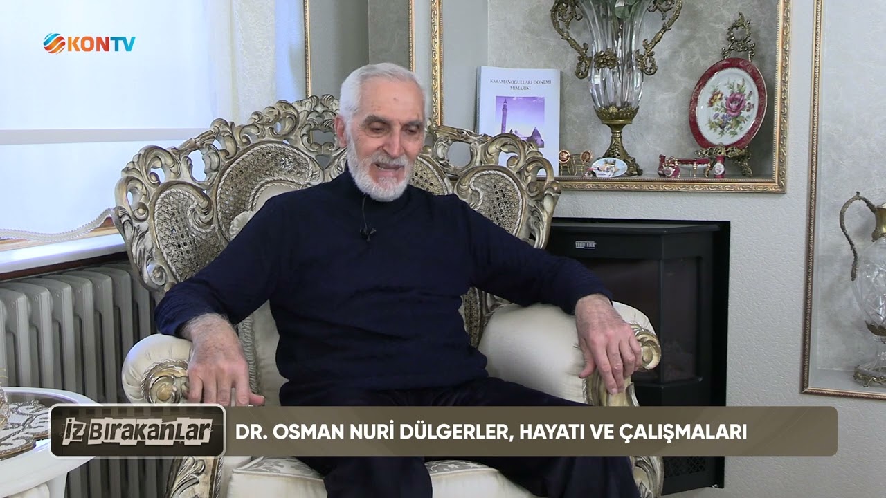 İZ BIRAKANLAR - DR OSMAN NUR DÜLGERLER - 22 OCAK 2026