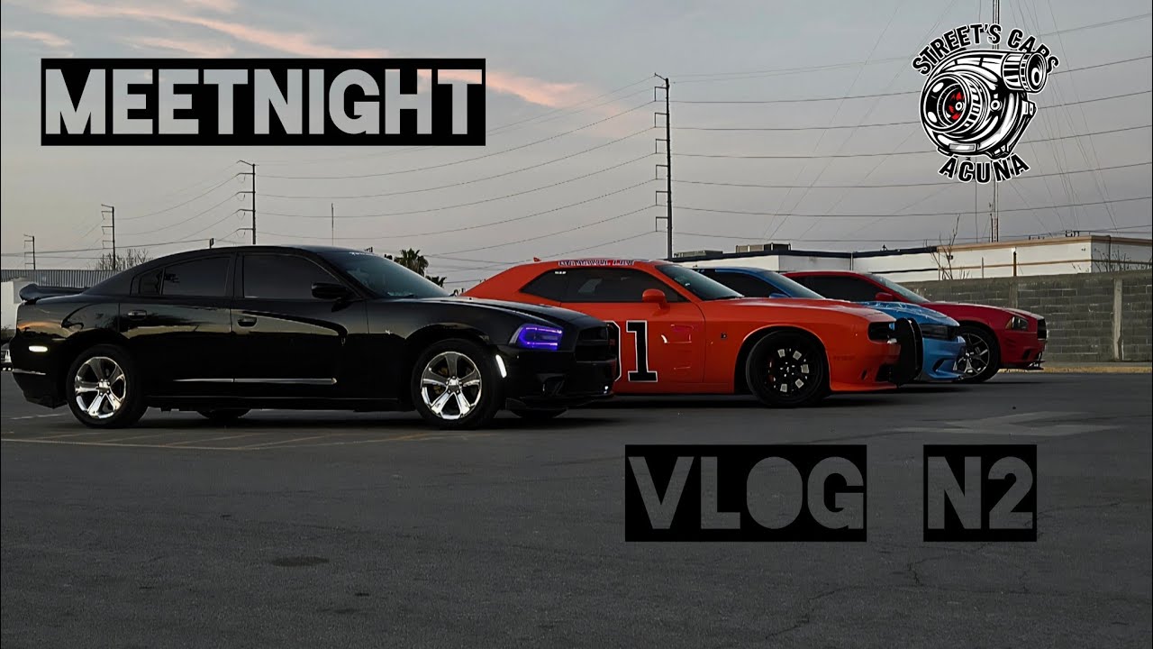 MeetNight  VLOG #2     Cd acuña 🌵 