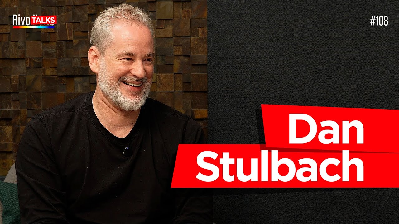 DAN STULBACH | RivoTalks #108