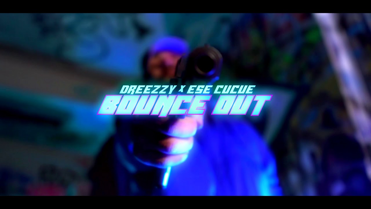 Dreezzy - bounce out (feat. Ese Cucu )
