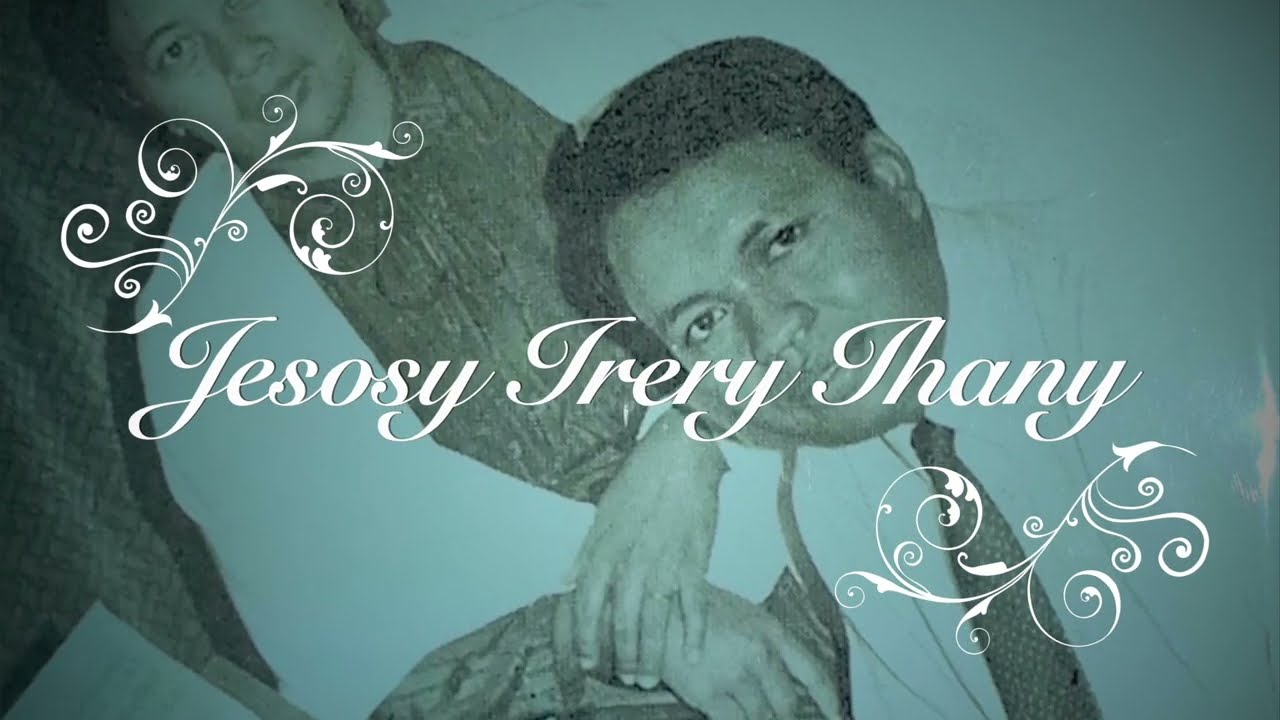7- Jesosy Irery Ihany | Version Originale - Bruno & Malala 1972 | Toniny.