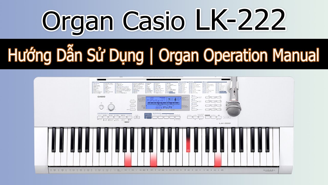 Organ Casio LK-222 - Hướng dẫn sử dụng | NHẠC CỤ MINH HÀ