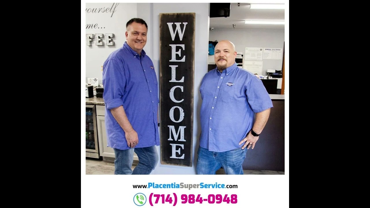 Placentia Super Service | AAA Approved Auto Repair Shop