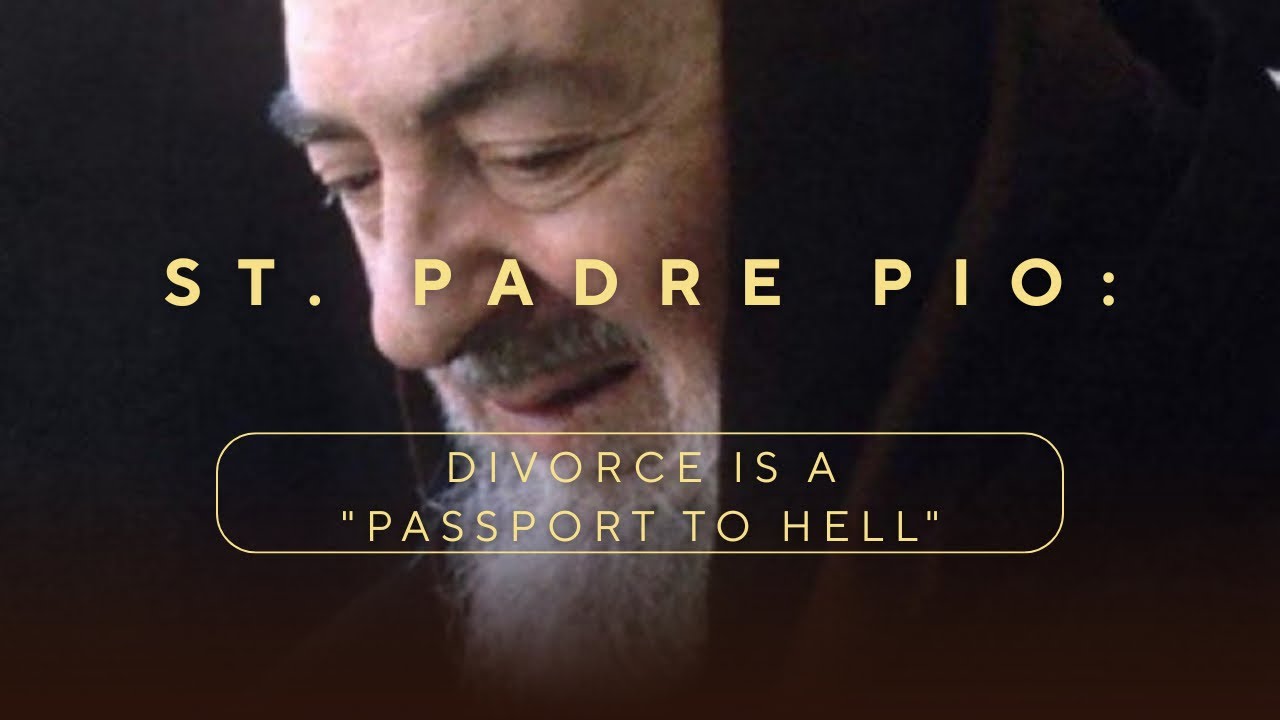 St. Padre Pio: Divorce is a 