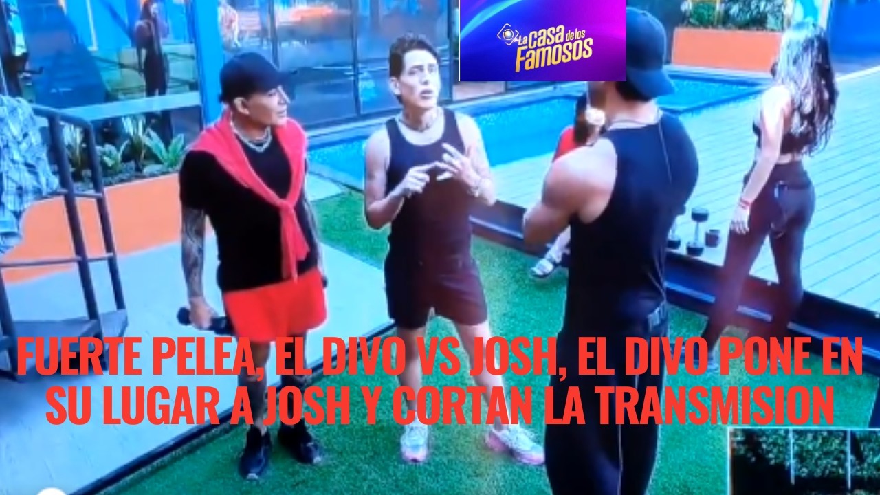FUERTE PELEA, EL DIVO VS JOSH, EL DIVO PONE EN SU LUGAR A JOSH Y CORTAN LA TRANSMISION EN LCDLF 6
