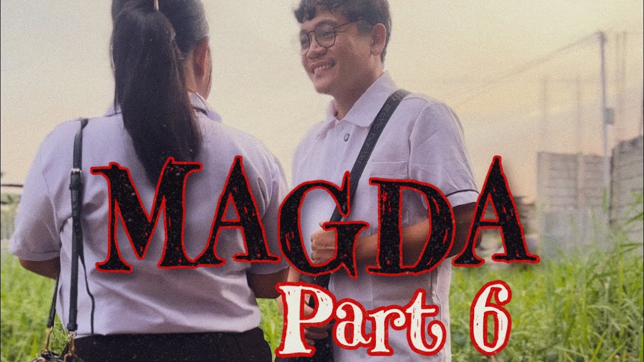 Magda part 6 