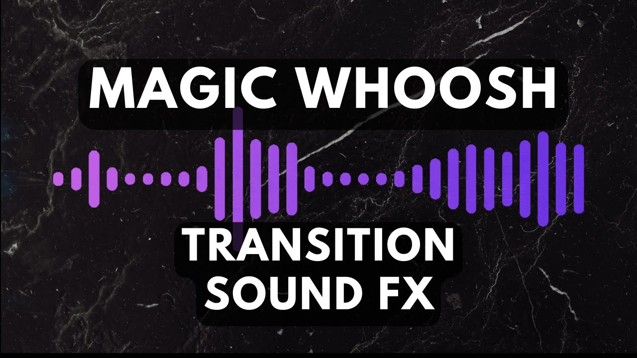 Magic WHOOSH / Transition Sound FX (NO Copyright)