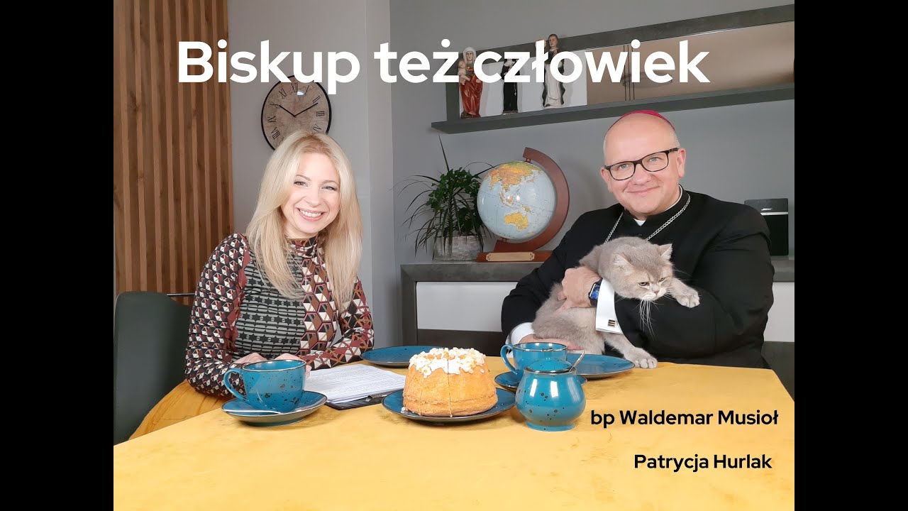 Biskup też człowiek - bp Waldemar Musioł