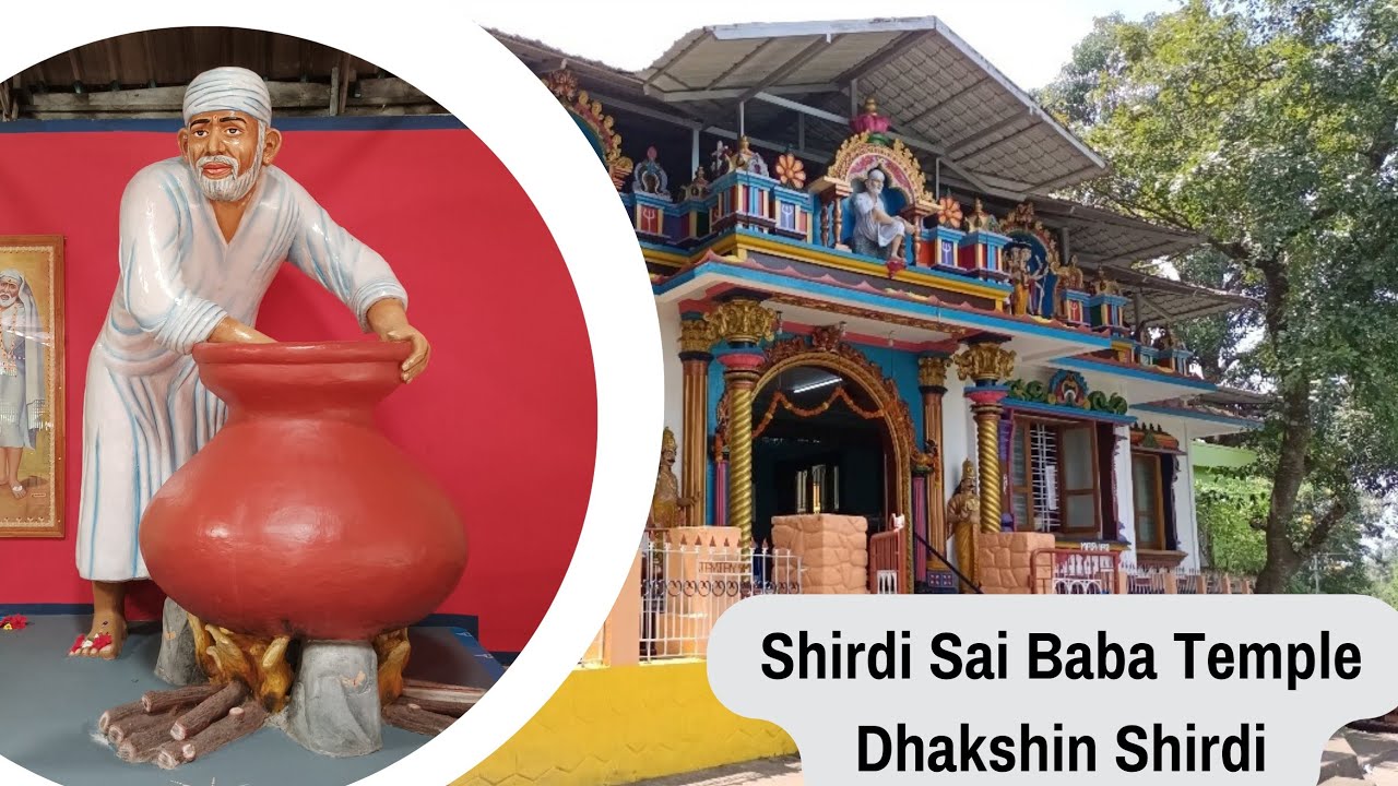 Shirdi Sai Baba Temple | Dhakshin Shirdi | Shirdi Sai Temple in Kerala