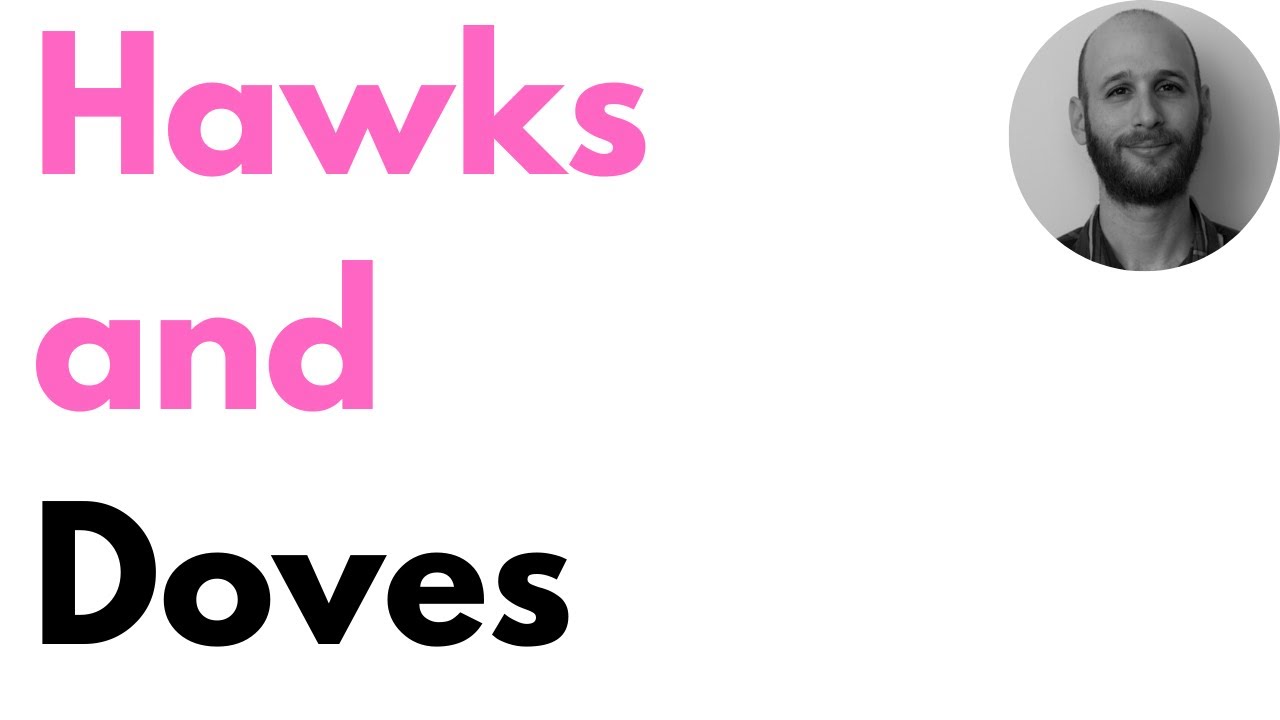 Hawks versus doves...in economics
