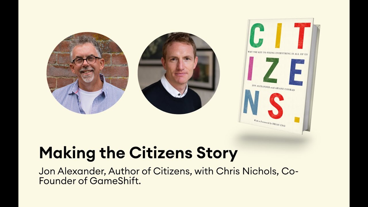 GameShift Pop-up: Bringing the Citizen Story to life with Jon Alexander