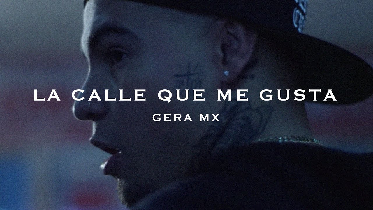 LA CALLE QUE ME GUSTA // GERA MXM.