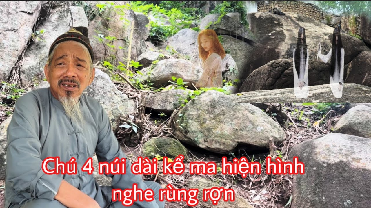 Ly kỳ chú 4 vùng núi kể ma hiện hình nghe lạnh người 