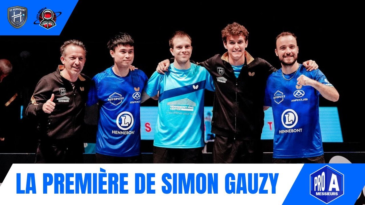 Dans les coulisses du grand retour de Simon Gauzy en Pro A | Hennebont Gv vs CTT Bruille
