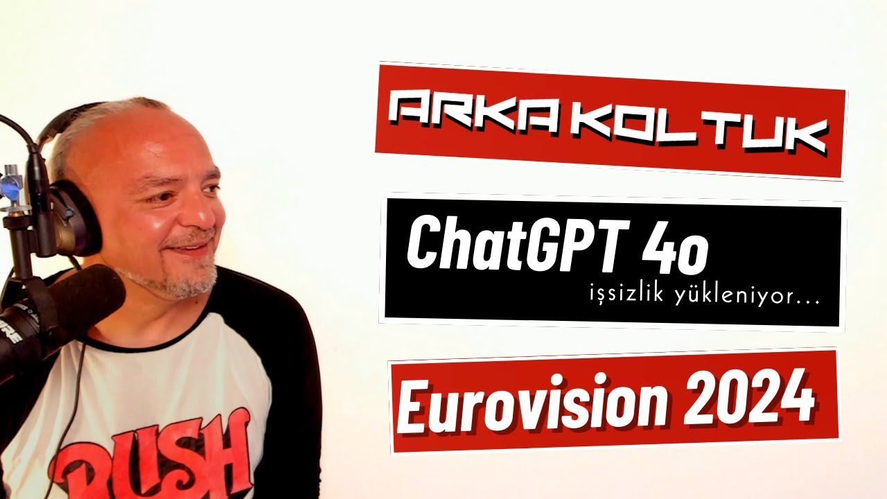 Arka Koltuk | Yeni Mecra, ChatGPT 4o, Euruovision 2024