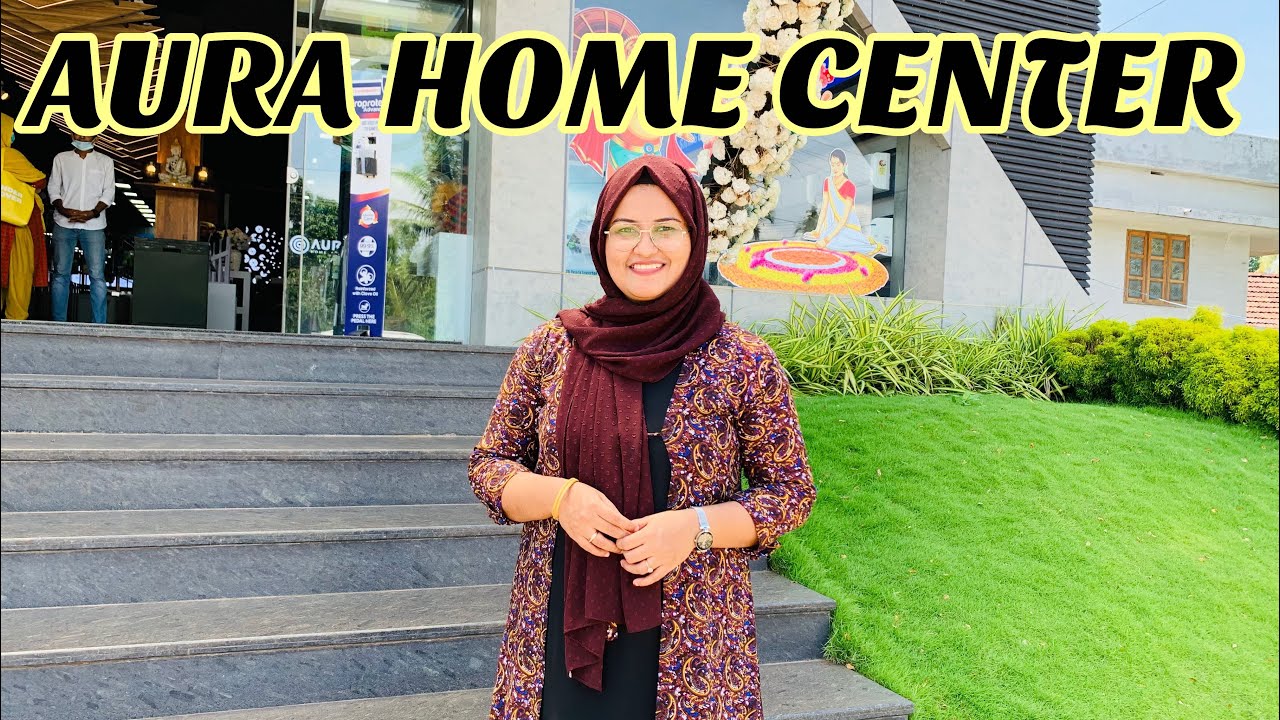 AURA HOME CENTER||PAYYANNUR|| @benseerarasheed2347