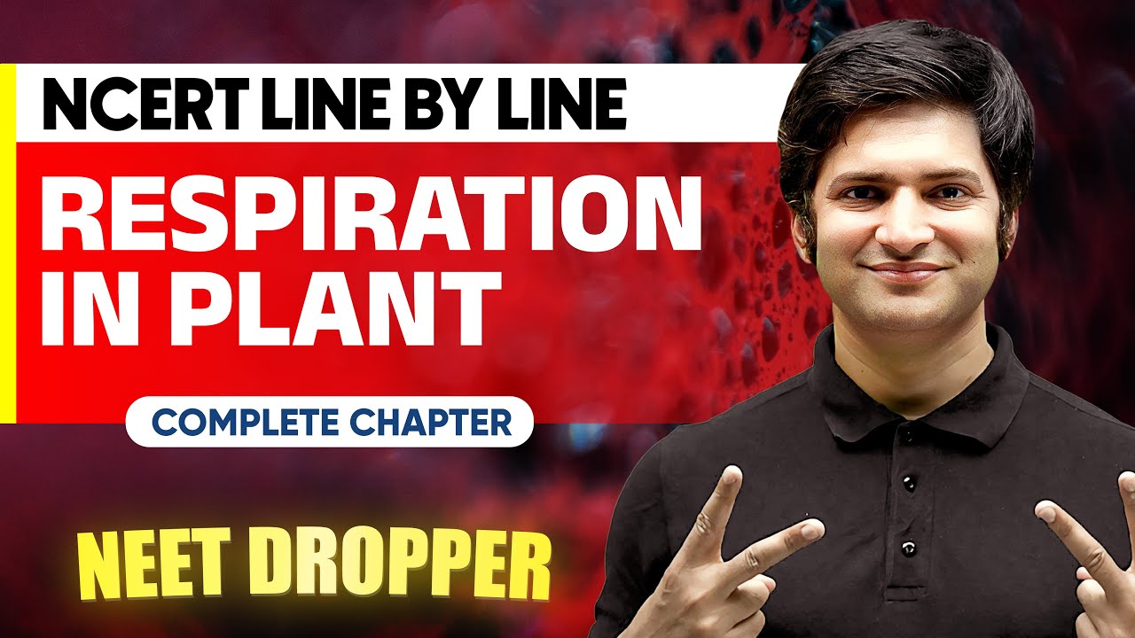 RESPIRATION IN PLANTS in 1 Shot | NCERT Line by Line | BOTANY Chapter 7 | NEET