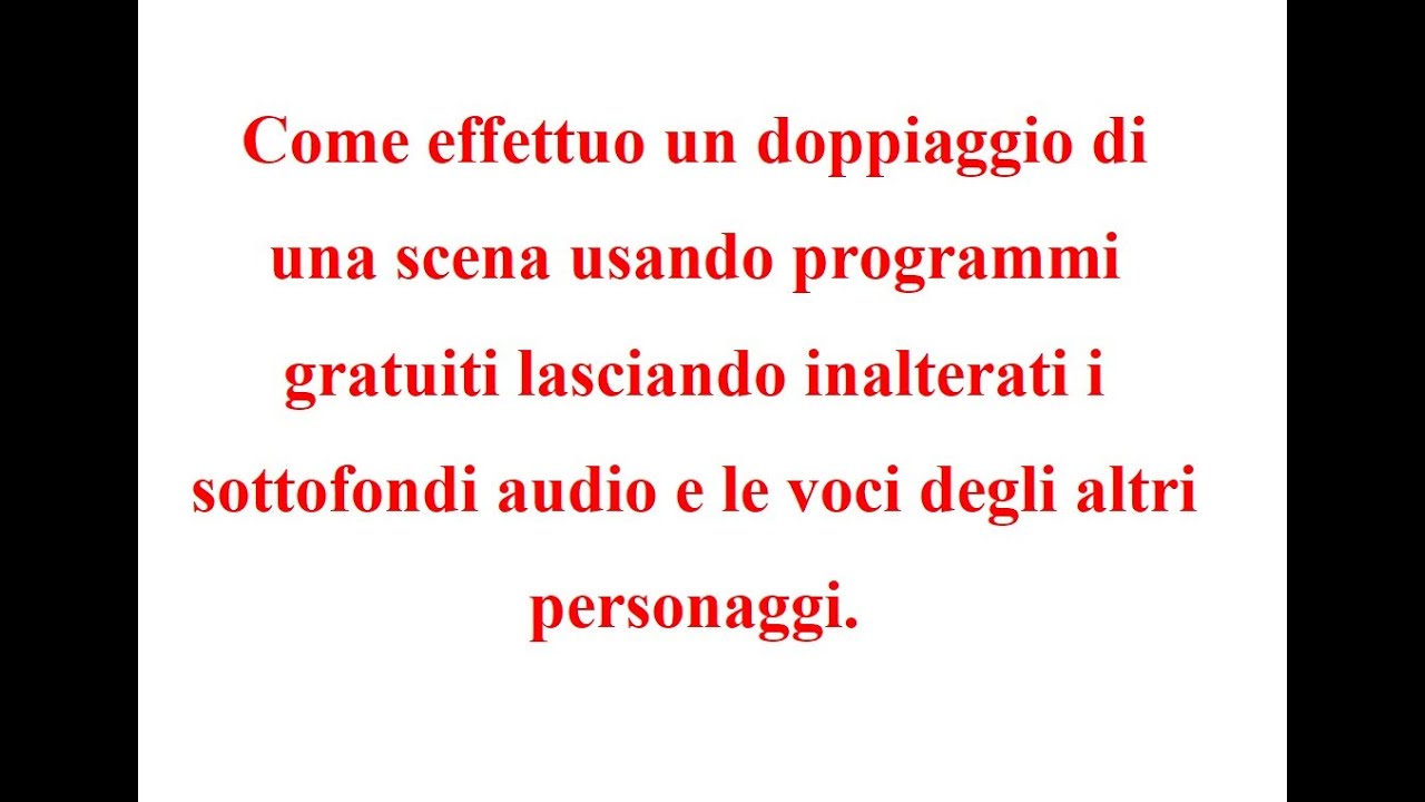 Il doppiaggio. Come sostituire la voce di un personaggio in un film con la tua.