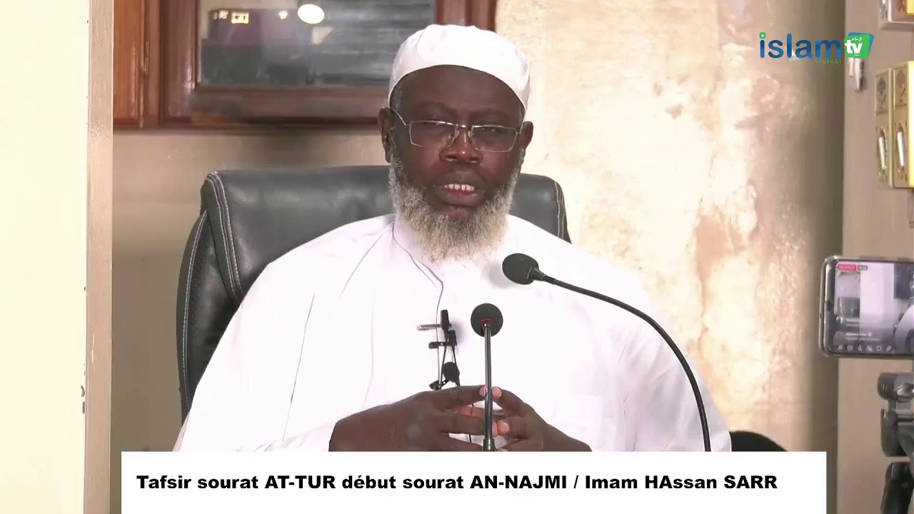 Tafsir sourat AT-TUR début sourat AN-NAJMI / Imam HAssan SARR 05/04/1443- 10/11/2021