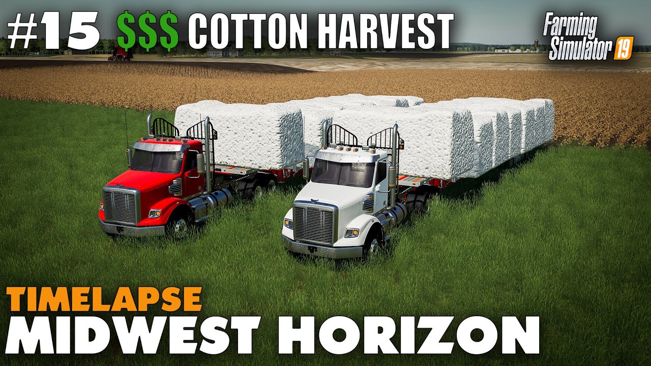 FS19 Midwest Horizon Timelapse #15 $$$ Big Money Cotton harvest
