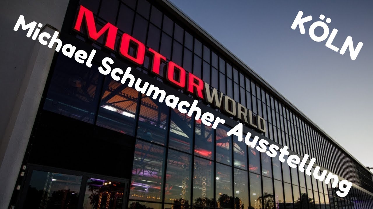 MOTORWORLD KÖLN - MICHAEL SCHUMACHER AUSSTELLUNG UND VIELES MEHR - DEUTSCH/GERMAN
