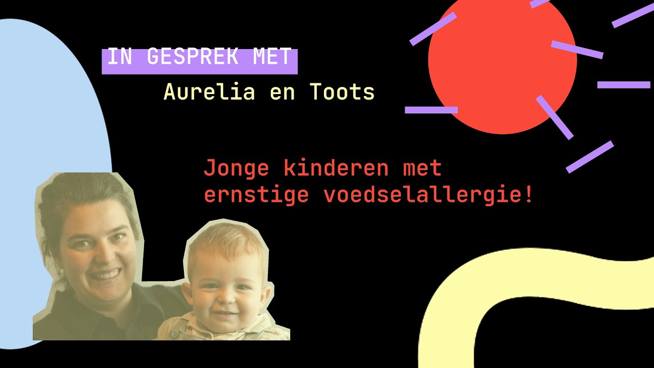 Jonge kinderen met een ernstige voedselallergie - in gesprek met mama Aurelia