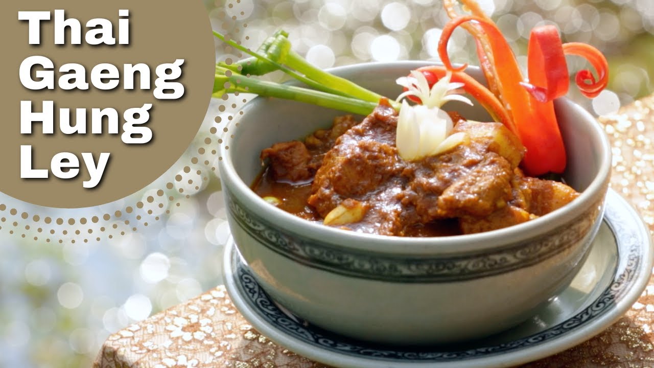 Gaeng Hung ley (northern pork curry) ไทยแกงฮังเล (แกงหมูเหนือ)