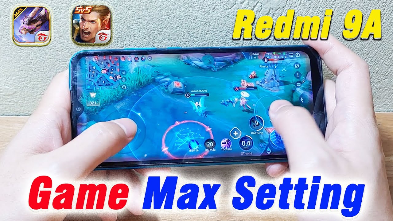 Max Setting Liên Quân với Redmi 9A - Chip Helio G25 Cân Game thế nào ?