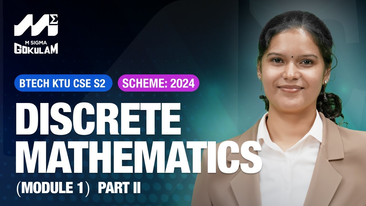 DISCRETE MATHEMATICS KTU FOR S2 COMPUTER SCIENCE ENGINEERING STUDENTS 2024 SCHEME | PART - 2