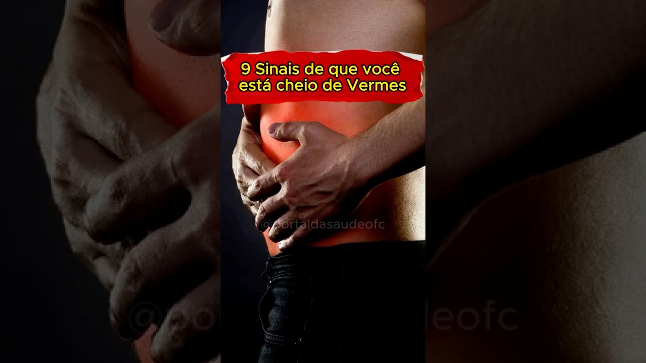 9 SINAIS DE QUE VOC&Ecirc; EST&Aacute; CHEIO DE VERMES #saude #saudavel #verme #mente #remedios