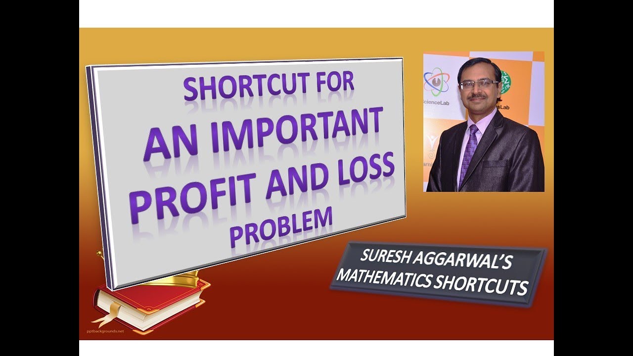 Trick 209 - An Amazing Shortcut for Profit/Loss Problem