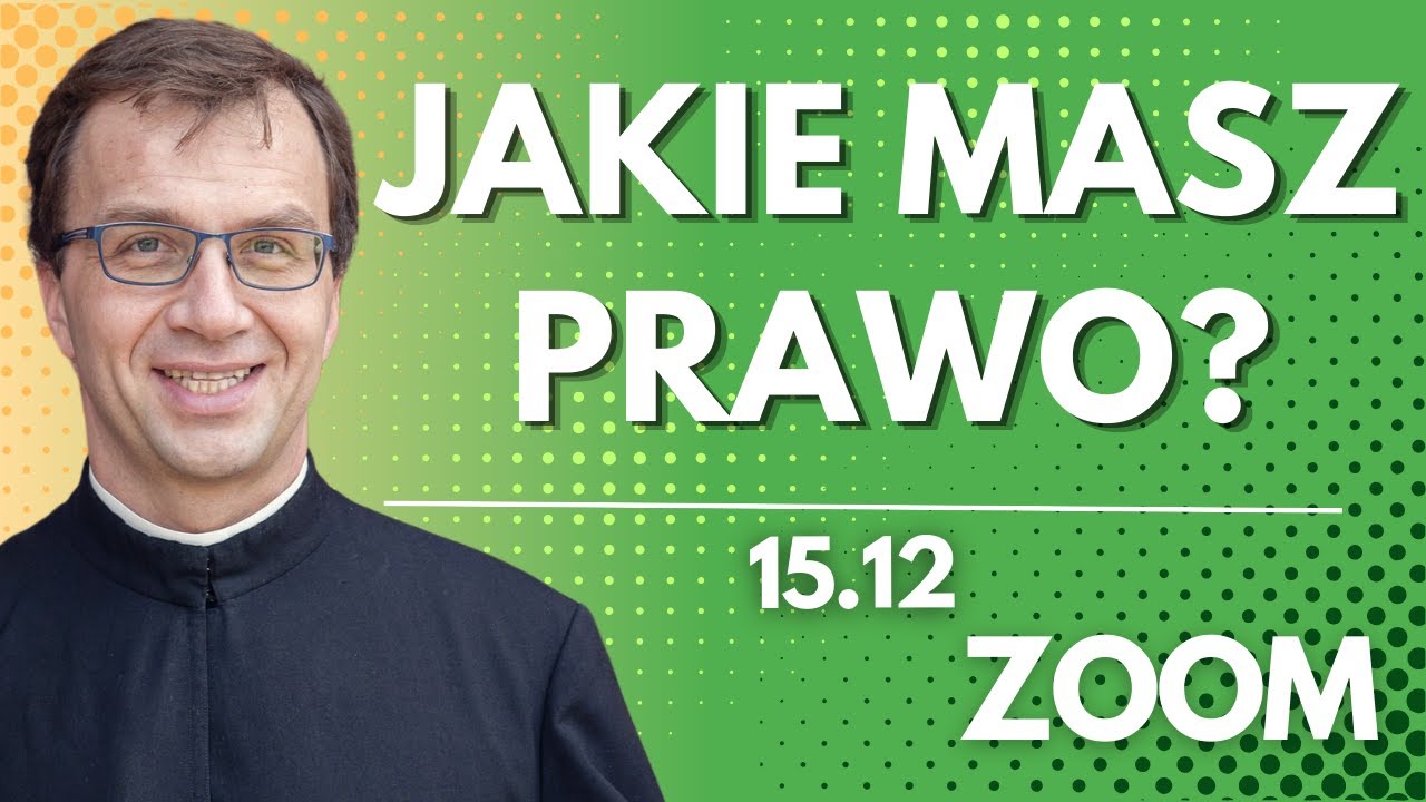 Jakie masz Prawo? | Remi Recław SJ | Zoom - 15.12.2025