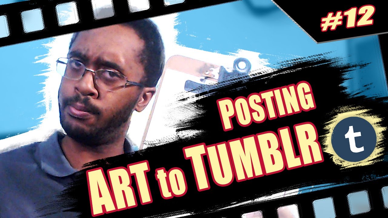 #12 - Posting Art to Tumblr (Visibility, Search, Tags, Links, and More!)