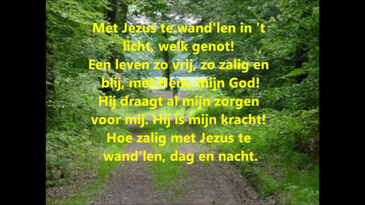 Lied: Als Jezus met mij wandelt