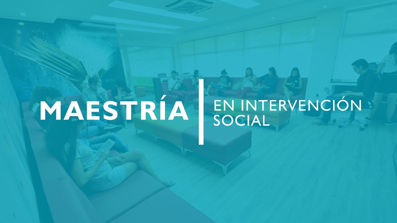Maestr&iacute;a en Intervenci&oacute;n Social
