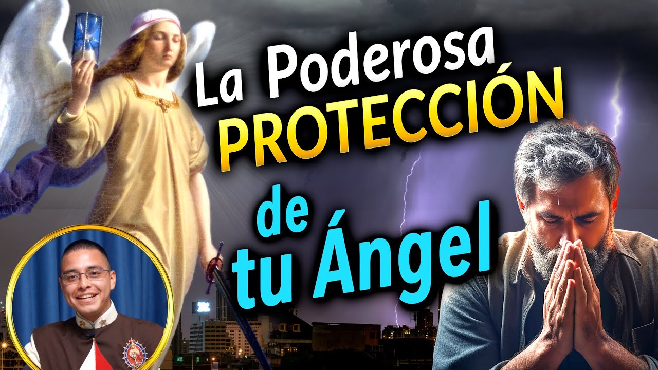 El PODER de PROTECCIÓN de tu Ángel de la Guarda