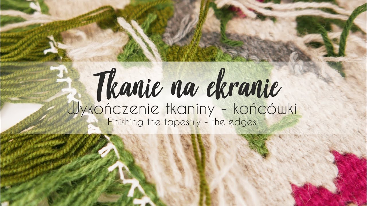 Tkanie na ekranie | Wykończenie tkaniny - końcówki ✂️ Finishing the tapestry - edges