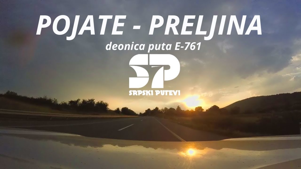 Pojate - Preljina E-761 / SRPSKI PUTEVI