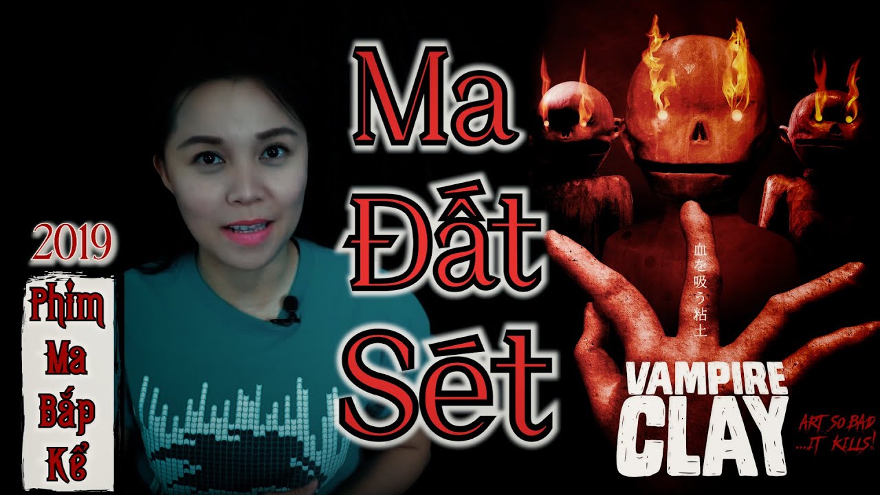 Ma Đất Sét - Nhật Bản II Phim Ma Bắp Kể Từ 2019