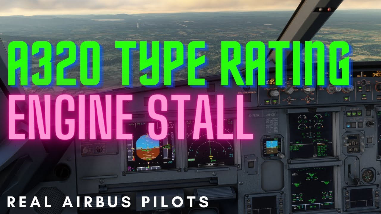 MSFS A320 TYPE RATING - ENGINE STALL | OIL LOW PRESSURE | LOC APPROACH